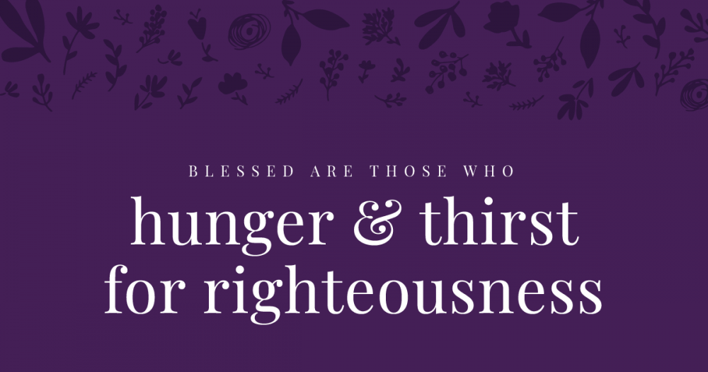 Blessed-hunger-thirst for righteousness